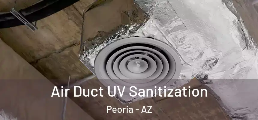  Air Duct UV Sanitization Peoria - AZ